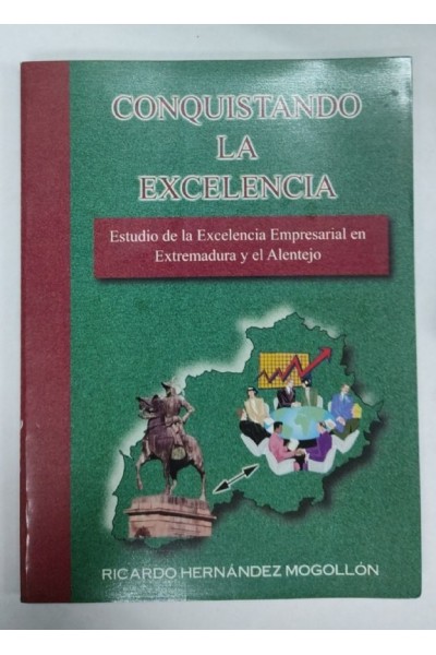 CONQUISTANDO LA EXCELENCIA. Estudio de la Excelencia Empresarial en Extremadura y el Alentejo